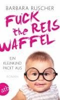 Barbara Ruscher - Fuck the Reiswaffel, Häftad