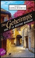 Mary L. Longworth - Das Geheimnis von La Bastide Blanche, Häftad
