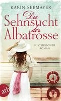 bokomslag Die Sehnsucht der Albatrosse