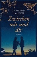 Christina Lauren - Zwischen mir und dir, Häftad