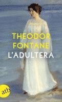 Theodor Fontane - L'Adultera, Häftad