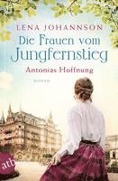 bokomslag Die Frauen vom Jungfernstieg. Antonias Hoffnung