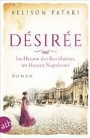 Allison Pataki - Désirée - Im Herzen der Revolution, im Herzen Napoleons, Häftad