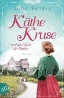 bokomslag Käthe Kruse und das Glück der Kinder