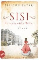 Sisi - Kaiserin wider Willen 1