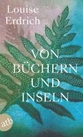 Louise Erdrich - Von Büchern und Inseln, Häftad