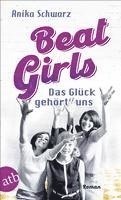 bokomslag Beat Girls - Das Glück gehört uns