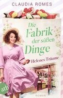 Die Fabrik der süßen Dinge - Helenes Träume 1