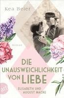 bokomslag Die Unausweichlichkeit von Liebe - Elisabeth und August Macke