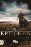Julie Peters - Die Kriegerin - Tochter der Amazonen, Häftad