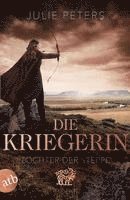 bokomslag Die Kriegerin - Tochter der Steppe