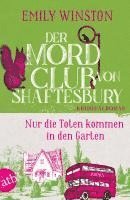 bokomslag Der Mordclub von Shaftesbury - Nur die Toten kommen in den Garten