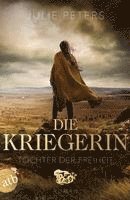 Die Kriegerin - Tochter der Freiheit 1