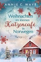 Annie C. Waye - Weihnachten im kleinen Katzencafé in Norwegen, Häftad