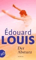 Édouard Louis - Der Absturz, Häftad