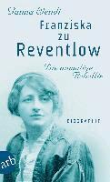 Gunna Wendt - Franziska zu Reventlow. Die anmutige Rebellin, Häftad
