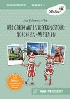 bokomslag Wir gehen auf Entdeckungstour: Nordrhein-Westfalen