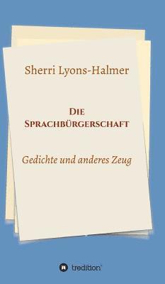 Sherri Lyons-Halmer - Die Sprachbürgerschaft, Inbunden