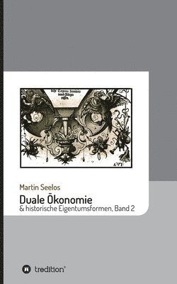 bokomslag Duale Ökonomie und historische Eigentumsformen