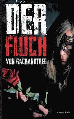Manfred Reichl, Ramona Büttner - Der Fluch von Rackandtree, Häftad