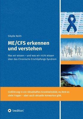 ME/CFS erkennen und verstehen: Was wir wissen - und was wir nicht wissen über das Chronische Erschöpfungs-Syndrom