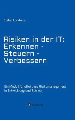 bokomslag Risiken in der IT: Erkennen - Steuern - Verbessern