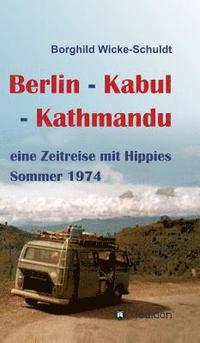 bokomslag Berlin - Kabul - Kathmandu