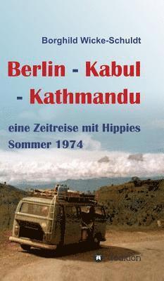 bokomslag Berlin - Kabul - Kathmandu