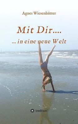 Mit Dir.... 1