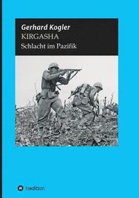 bokomslag Kirgasha: Schlacht im Pazifik