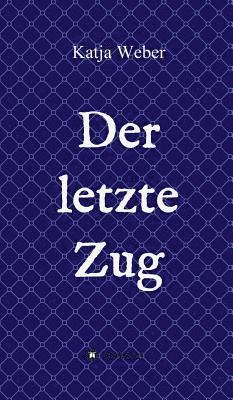 bokomslag Der letzte Zug