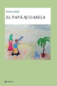 bokomslag El Papá Acuarela