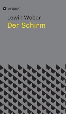 Lewin Weber - Der Schirm, Inbunden