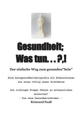 Gesundheit;  Was Tun ... ?,! 1