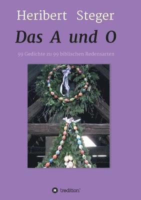 Heribert Steger - Das A und O, Häftad