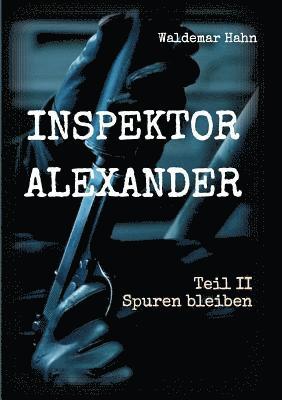 Inspektor Alexander Teil II 1