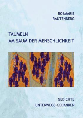 Taumeln am Saum der Menschlichkeit 1