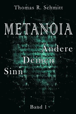 bokomslag METANOIA - Ändere Deinen Sinn - Band 1