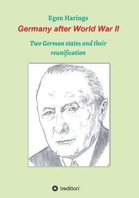 Egon Harings - Germany after World War II: Two German states and their reunification, Häftad