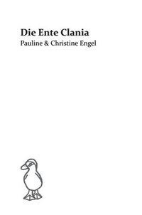 bokomslag Die Ente Clania: Pauline & Christine Engel