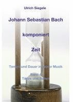 bokomslag Johann Sebastian Bach komponiert Zeit