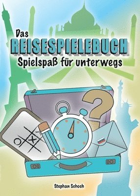 bokomslag Das Reisespielebuch: Spielspaß für unterwegs