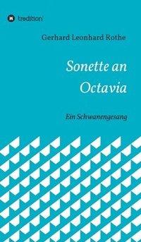 bokomslag Sonette an Octavia: Ein Schwanengesang