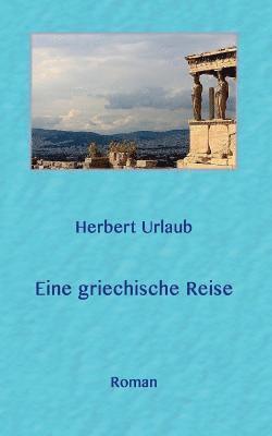 Eine griechische Reise 1