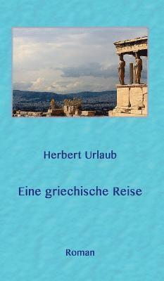 Eine griechische Reise 1