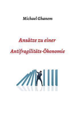 bokomslag Ansätze zu einer Antifragilitätsökonomie
