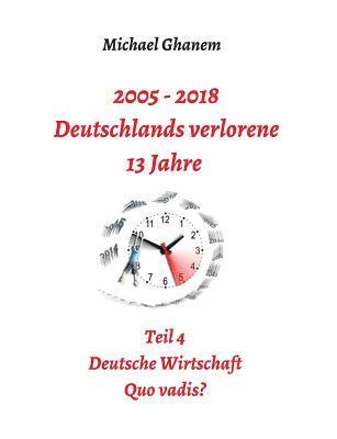 2005 - 2018: Deutschlands verlorene 13 Jahre 1