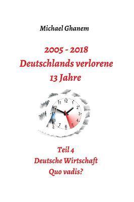 bokomslag 2005 - 2018: Deutschlands verlorene 13 Jahre