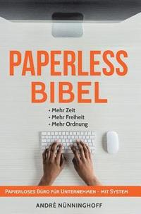 bokomslag Paperless Bibel Papierloses Büro für Unternehmen mit System