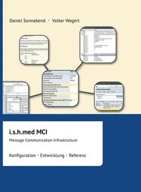 bokomslag i.s.h.med MCI: Message Communication Infrastructure